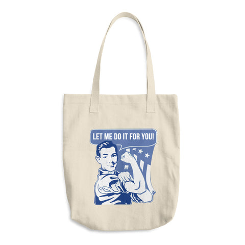 Let me do it for you Tote Bag